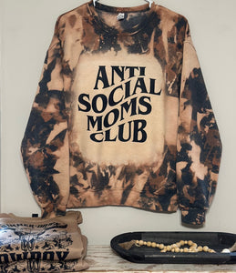 Anti Social Moms Club Bleached Sweatshirt